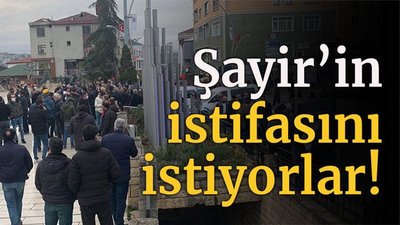 Şayir’in istifasını istiyorlar!